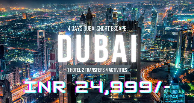 4 Days Dubai Short Escape DUBAI